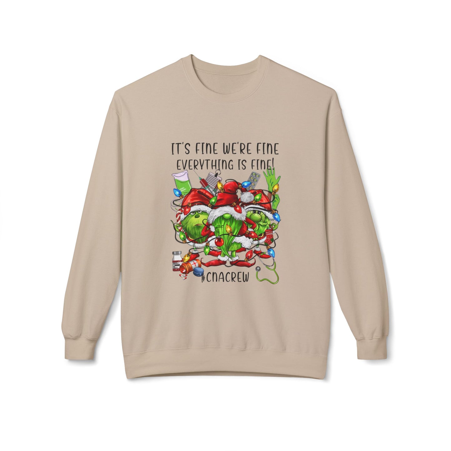 Crewneck Sweatshirt - 'It's Fine Were Fine Everything is Fine' CNA Crew Christmas Sweater