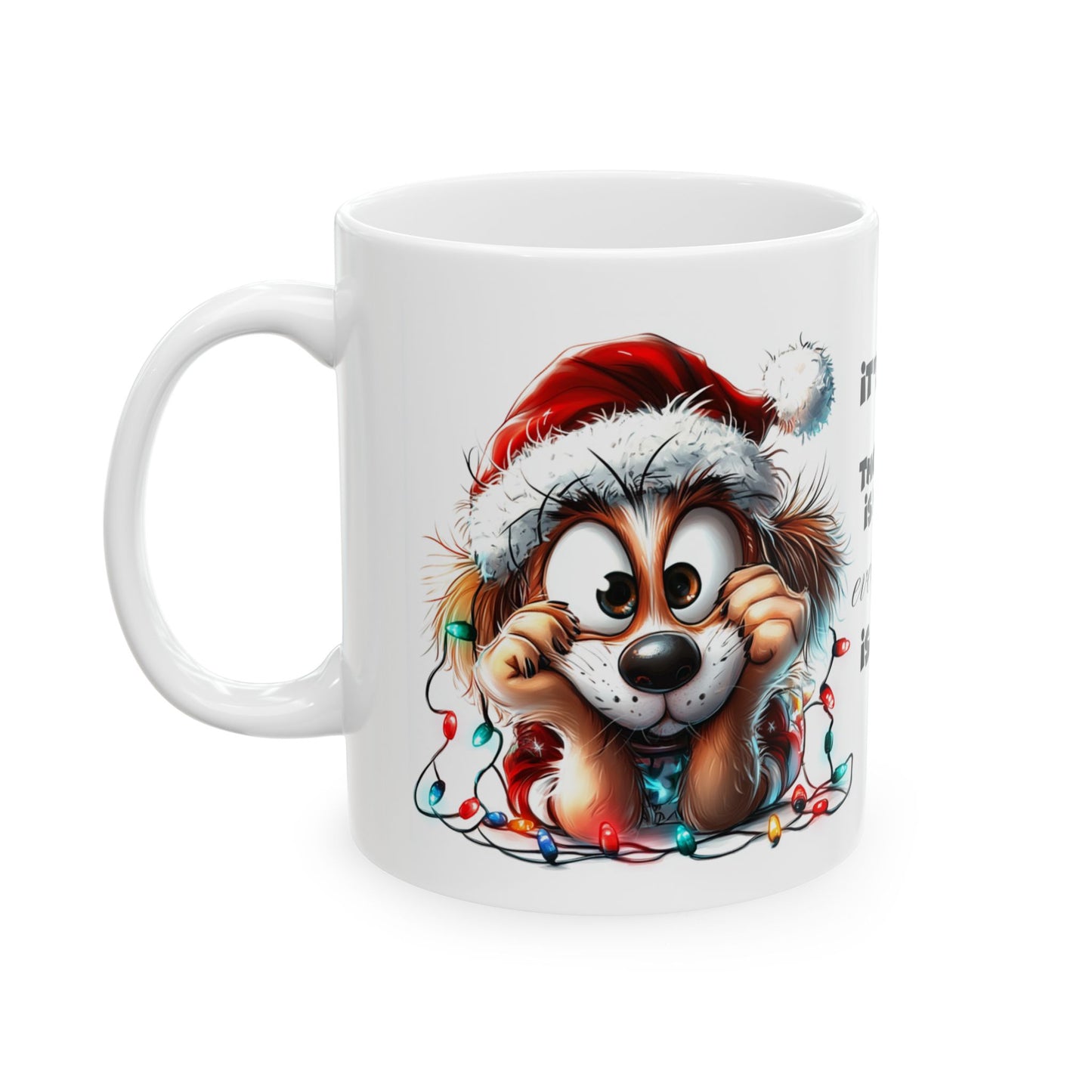 It's Fine the Dog is Fine Everything is Fine" Christmas Ceramic Mug, (11oz, 15oz)