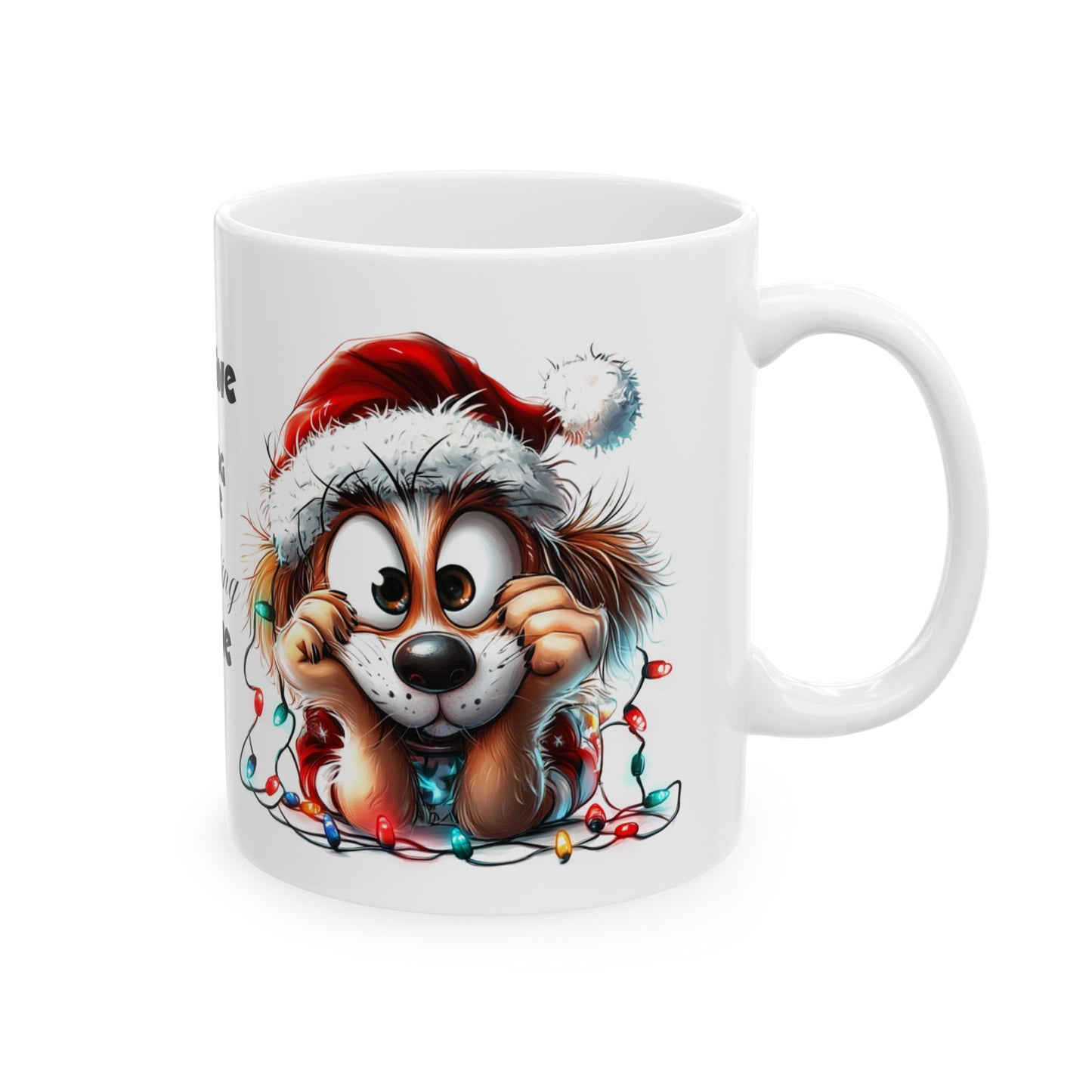 It's Fine the Dog is Fine Everything is Fine" Christmas Ceramic Mug, (11oz, 15oz)