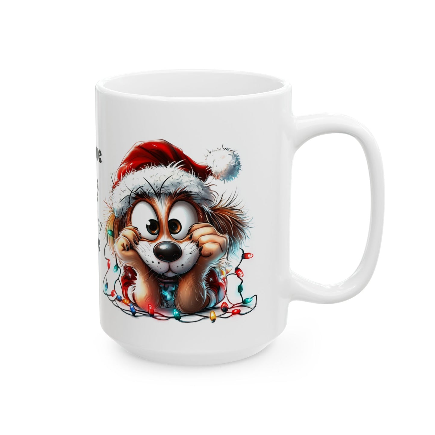 It's Fine the Dog is Fine Everything is Fine" Christmas Ceramic Mug, (11oz, 15oz)